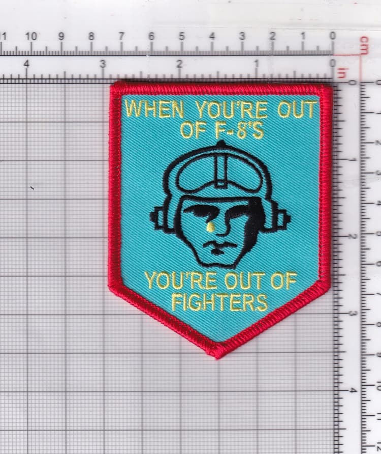 When You re Out of F-8s You re Out of Fighters_Sew On_3
