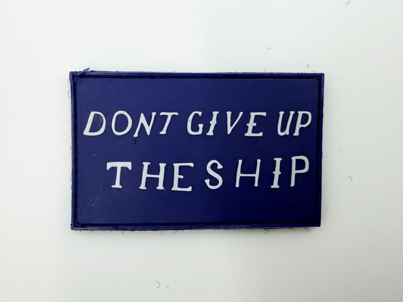 Don't Give Up the Ship, Blue PVC Patch, Hook and Loop, 3.5 in