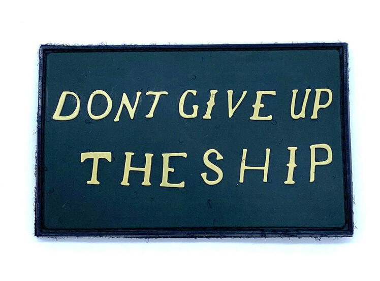 Don't Give Up the Ship_PVC_HL_3.5in copy